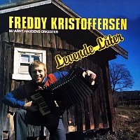Freddy Kristoffersen, Arnt Haugens Orkester – Levende Later