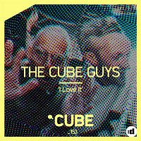 The Cube Guys – I Love It (Club Edit)