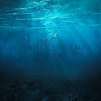 ELIA – Tourner le temps [Edit Version]