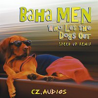 Baha Men – Who Let The Dogs Out [Sped Up]