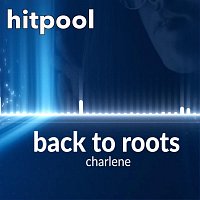 Charlene – Back to Roots