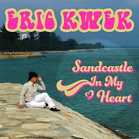 Eric Kwek – Sandcastle In My Heart
