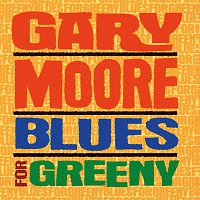 Gary Moore – Blues For Greeny