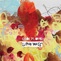 Grouplove – Little Mess EP