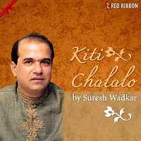 Suresh Wadkar – Kiti Chalalo