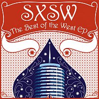 Různí interpreti – SXSW: The Best Of The West