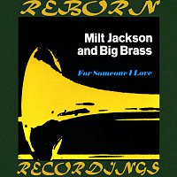 Milt Jackson, Big Brass – For Someone I Love (HD Remastered)