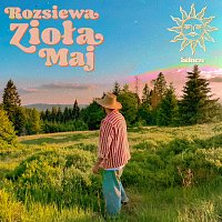 Helucze – Rozsiewa Zioła Maj