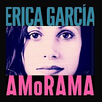 Erica García – Amorama
