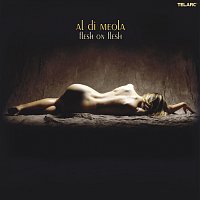 Al Di Meola – Flesh On Flesh