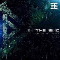 In The End [Anniversary Edition]