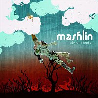 Mashlin – Alive At Sunrise