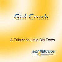 Girl Crush - A Tribute to Little Big Town
