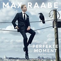 Max Raabe – Der perfekte Moment… wird heut verpennt