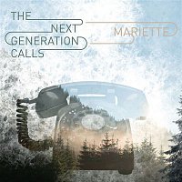 Mariette – The Next Generation Calls