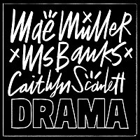 Mae Muller, Ms Banks, Caitlyn Scarlett – Drama