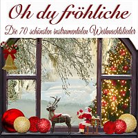 Přední strana obalu CD Oh du fröhliche, die 70 schönsten instrumentalen Weihnachtslieder