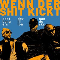 Beatbangers, Devillion, Nando Sky – Wenn der Shit kickt