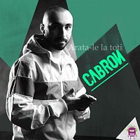 Cabron, Pacha Man, Jazzy Jo – Arată-le la to?i