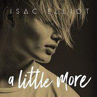 Isac Elliot – A Little More - EP