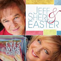 Jeff & Sheri Easter – Eyes Wide Open