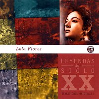 Lola Flores – Leyendas Del Siglo Xx