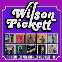 Wilson Pickett – The Complete Atlantic Albums Collection