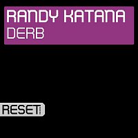 Randy Katana – Derb