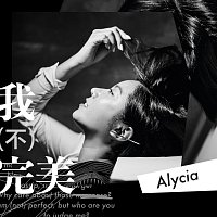Alycia A – Wo Bu Wan Mei