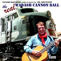 The Real Wabash Cannon Ball