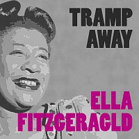 Ella Fitzgerald – Tramp Away