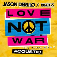 Jason Derulo x Nuka – Love Not War (The Tampa Beat) (Acoustic)