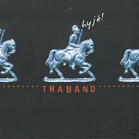 Traband – Hyjé!