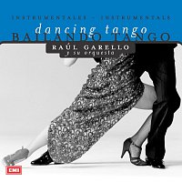 Raul Garello – Bailando Tango