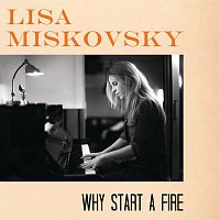 Lisa Miskovsky – Why Start A Fire (Addeboy vs. Cliff Remix)