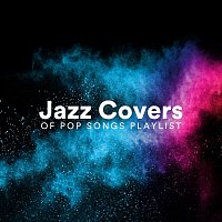 Různí interpreti – Jazz Covers of Pop Songs Playlist