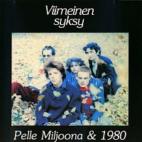 Pelle Miljoona & 1980 – Viimeinen syksy