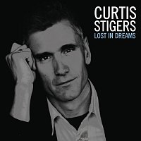 Curtis Stigers – Lost in Dreams