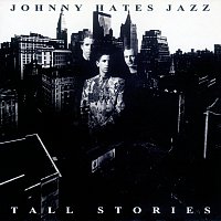 Johnny Hates Jazz – Tall Stories