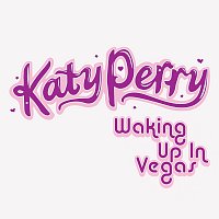 Katy Perry – Waking Up In Vegas