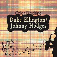 Duke Ellington, Johnny Hodges – Color Blocking