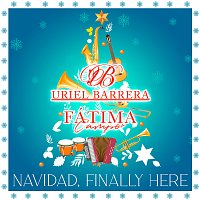 Uriel Barrera, Fátima Campo – Navidad, Finally Here