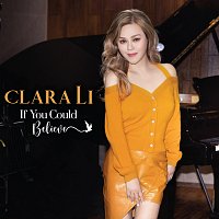 Clara Li – If You Could Believe [Deluxe Version]