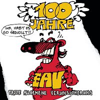 EAV – 100 Jahre EAV