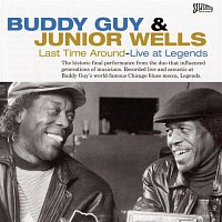 Buddy Guy & Junior Wells – Last Time Around - Live At Legends