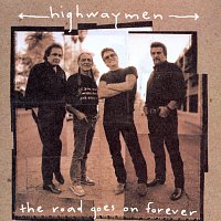 The Highwaymen – The Road Goes On Forever