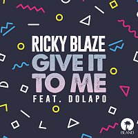 Ricky Blaze, Dolapo – Give It To Me