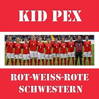 Kid Pex – Rot-Weisz-Rote Schwestern