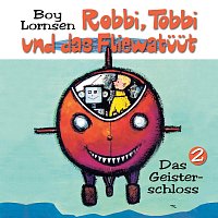 Robbi, Tobbi und das Fliewatuut – 02: Das Geisterschloss