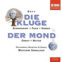 Wolfgang Sawallisch, Philharmonia Orchestra, Elisabeth Schwarzkopf, Hans Hotter – Orff: Die Kluge & Der Mond